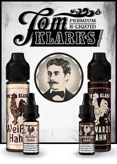 Tom Klarks Premium Liquid und Aromen